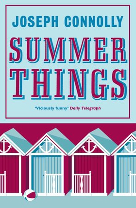 Summer Things (ebok) av Joseph Connolly