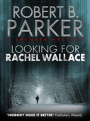 Looking for Rachel Wallace (A Spenser Mystery)