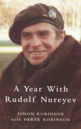 A Year with Rudolf Nureyev (ebok) av Derek Robinson
