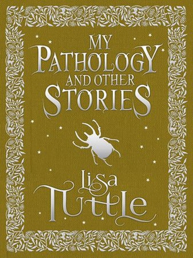 My Pathology and Other Stories (ebok) av Lisa Tuttle