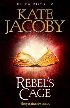 Rebel's Cage: The Books of Elita #4 (ebok) av Kate Jacoby