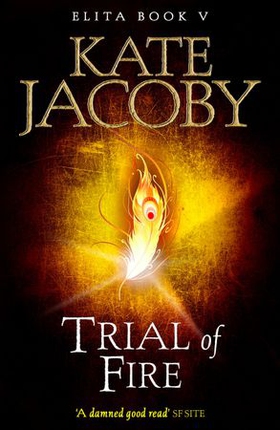 Trial of Fire: The Books of Elita #5 (ebok) av Kate Jacoby