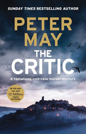 The Critic - A tantalising cold-case murder mystery (The Enzo Files Book 2) (ebok) av Peter May