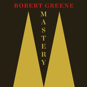 Mastery (lydbok) av Robert Greene