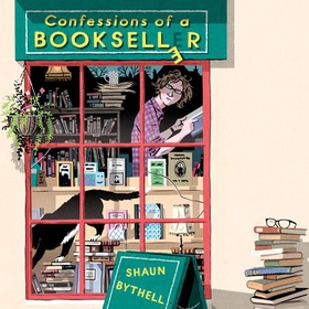 Confessions of a Bookseller (lydbok) av Shaun Bythell