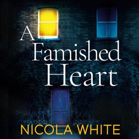 A Famished Heart (lydbok) av Nicola White