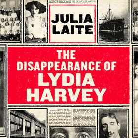 The Disappearance of Lydia Harvey - A true story of sex, crime and the meaning of justice (lydbok) av Julia Laite