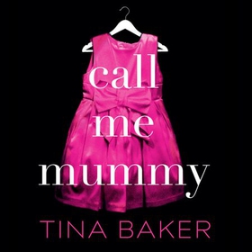 Call Me Mummy (lydbok) av Tina Baker