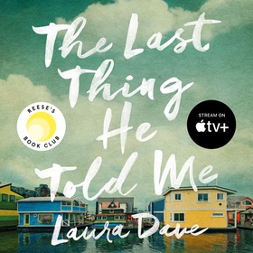The Last Thing He Told Me (lydbok) av Laura Dave