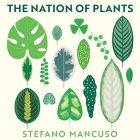 The Nation of Plants - The International Bestseller (lydbok) av Stefano Mancuso