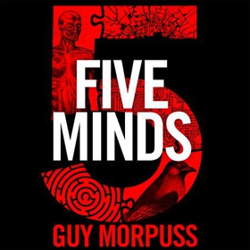 Five Minds - The Speculative Thriller of 2021 (lydbok) av Guy Morpuss