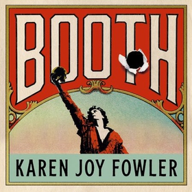 Booth (lydbok) av Karen Joy Fowler