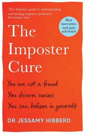 The Imposter Cure - Beat insecurities and gain self-belief (ebok) av Dr Jessamy Hibberd