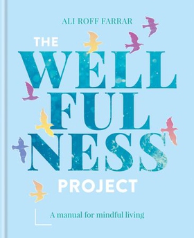 The Wellfulness Project (ebok) av Ali Roff Farrar