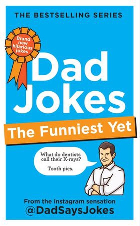 Dad Jokes: The Funniest Yet