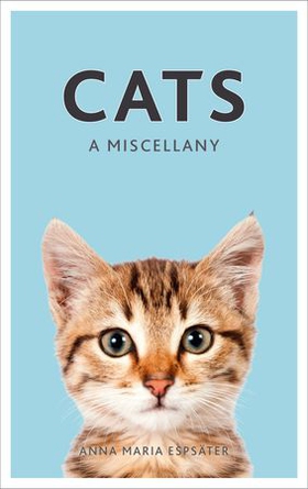 Cats - A Miscellany (ebok) av Anna-Maria Espsäter