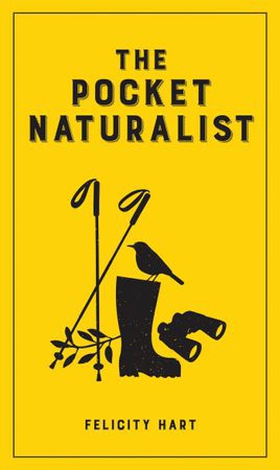 The Pocket Naturalist (ebok) av Felicity Hart