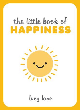 The Little Book of Happiness