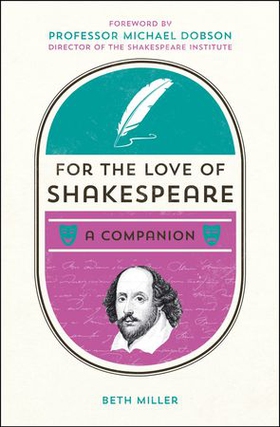 For the Love of Shakespeare - A Companion (ebok) av Beth Miller