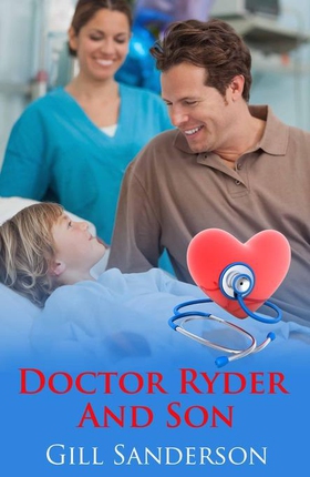 Doctor Ryder and Son - A Touching Medical Romance (ebok) av Gill Sanderson