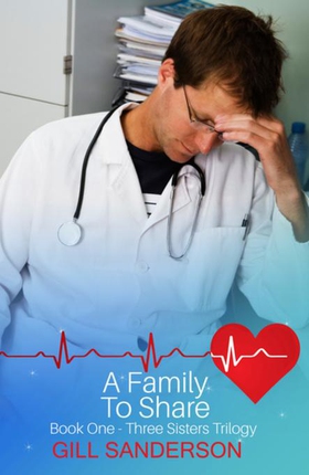 A Family to Share - A Heartwarming Medical Romance (ebok) av Gill Sanderson