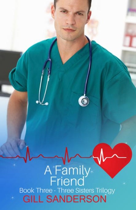 A Family Friend - A Heartwarming Medical Romance (ebok) av Gill Sanderson