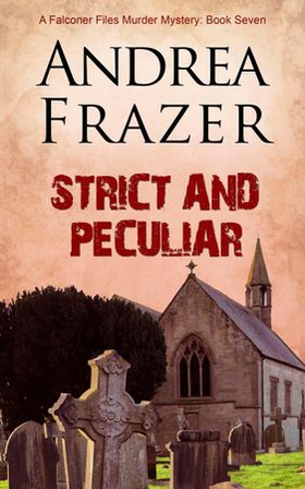 Strict and Peculiar (ebok) av Andrea Frazer