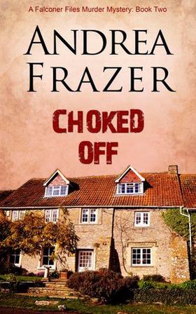 Choked Off (ebok) av Andrea Frazer