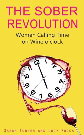 The Sober Revolution - Calling Time on Wine O'Clock (ebok) av Lucy Rocca