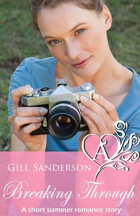 Breaking Through - A Tale of Unanticipated Love (ebok) av Gill Sanderson