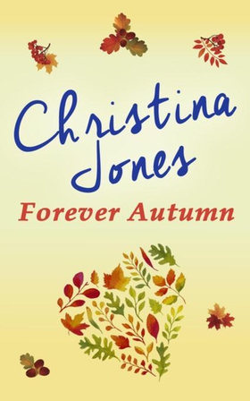 Forever Autumn (ebok) av Christina Jones