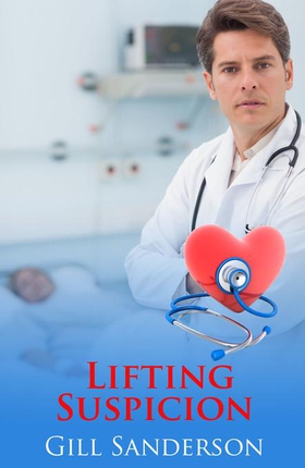 Lifting Suspicion - An Opposites Attract Medical Romance (ebok) av Gill Sanderson