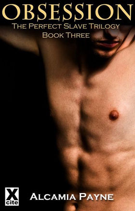 Obsession - The Perfect Slave - Book Three (ebok) av Alcamia Payne