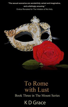 To Rome With Lust (ebok) av K D Grace