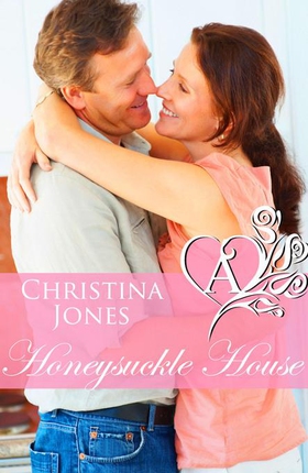 Honeysuckle House - A beautifully captivating read, riddled with laugh out loud moments (ebok) av Christina Jones