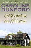 A Death in the Pavilion (Euphemia Martins Mystery 5)