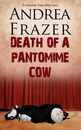 Death of a Pantomime Cow - Brief Case (ebok) av Andrea Frazer