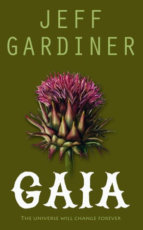 Gaia - The Gaia Trilogy (ebok) av Jeff Gardiner