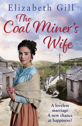 The Coal Miner's Wife - Will she be anything more than a coal miner's wife? (ebok) av Elizabeth Gill