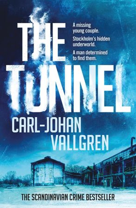 The Tunnel - Danny Katz Thriller (2) (ebok) av Carl-Johan Vallgren