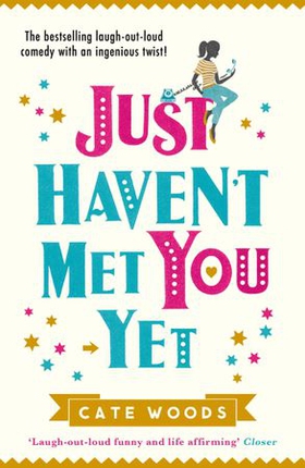 Just Haven't Met You Yet (ebok) av Cate Woods