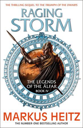 Raging Storm - The Legends of the Alfar Book IV (ebok) av Markus Heitz