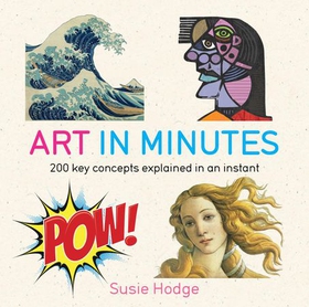 Art in Minutes (ebok) av Susie Hodge