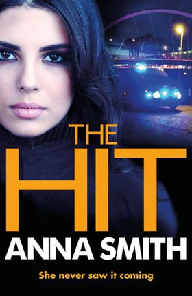 The Hit - A gripping, gritty thriller that will have you hooked from the first page! Rosie Gilmour 9 (ebok) av Anna Smith