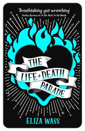 The Life and Death Parade (ebok) av Eliza Wass