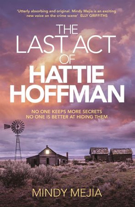 The Last Act of Hattie Hoffman - Twisty, shocking psychological thriller with the best heroine you will meet this year (ebok) av Mindy Mejia