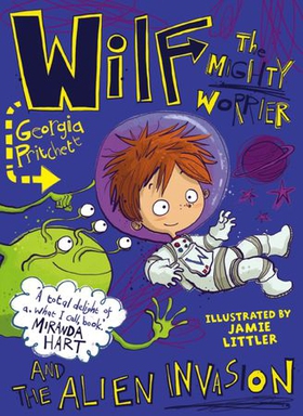 Wilf the Mighty Worrier and the Alien Invasion - Book 4 (ebok) av Georgia Pritchett