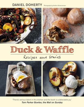 Duck & Waffle - Recipes and stories (ebok) av Dan Doherty