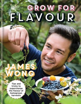 RHS Grow for Flavour - Tips & tricks to supercharge the flavour of homegrown harvests (ebok) av James Wong