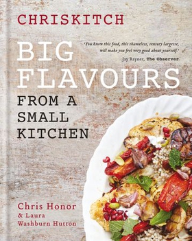 Chriskitch: Big Flavours from a Small Kitchen (ebok) av Chris Honor